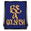 Be A Goldfish - Calligraphy I Canvas