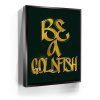 Be A Goldfish - Calligraphy II Canvas - Image 3