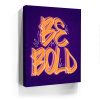 Be Bold - Orange - Calligraphy Canvas - Image 4